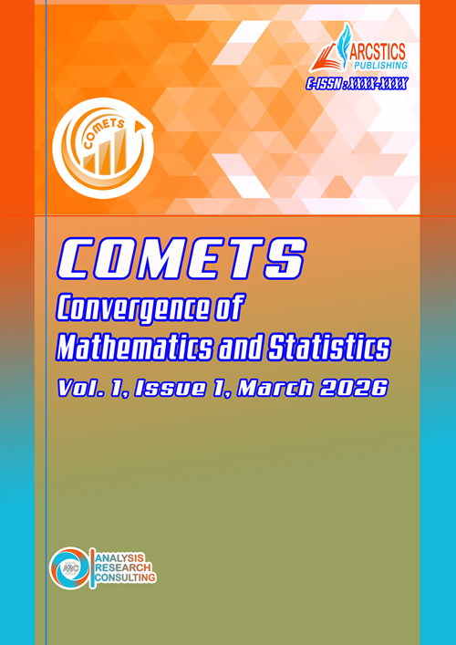 					View Vol. 1 No. 1 (2026): COMETS: Convergence of Mathematichs and Statistics
				